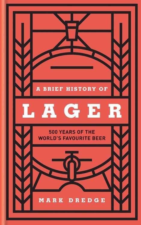 Brief History of Lager: The World's Favourite Beer