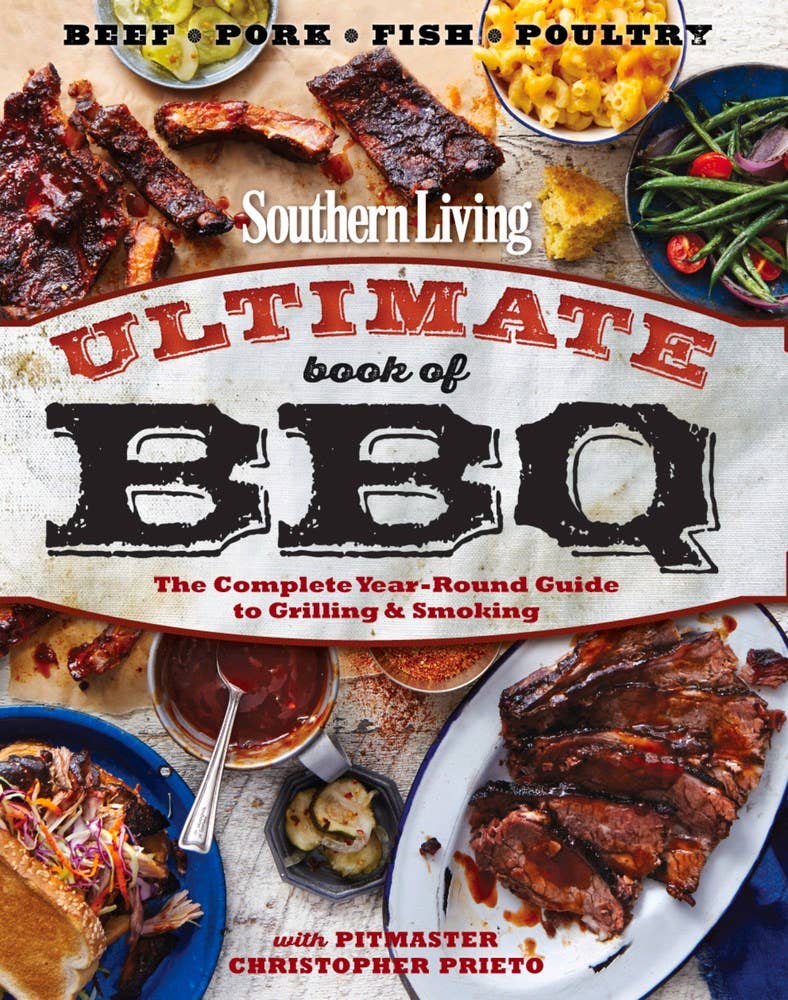 Southern Living Ultimate Book of BBQ : The Complete Year-Rou
