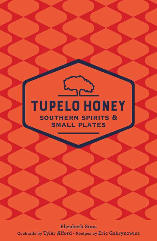 Tupelo Honey Southern Spirits & Small Plates by Elizabeth Sims